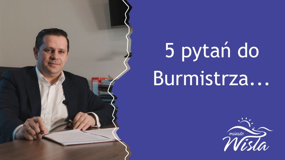 Burmistrz Miasta Wisła Tomasz Bujok